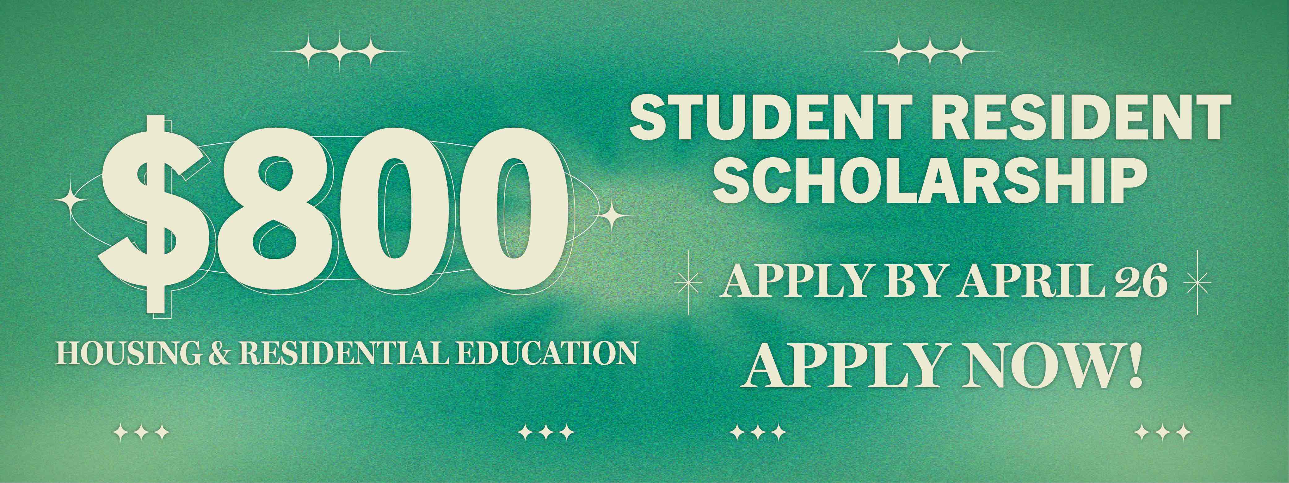 Apply Today for the Student Resident Scholarship!