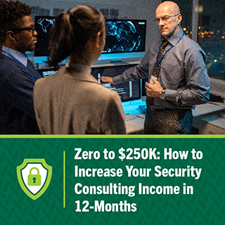 Zero to $250K: How to Increase Your Security Consulting Income in 12-Months