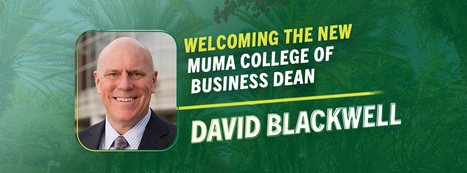 Welcoming the new Muma College of Business Dean David Blackwell