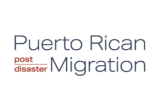 Puerto Rican post disaster Migration title
