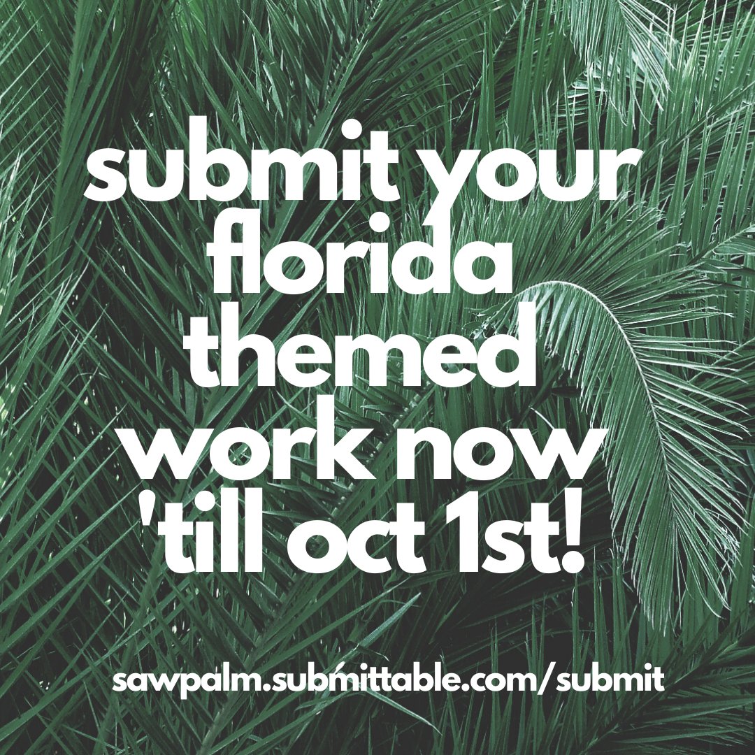 Flyer for Saw Palm journal submissions. Click for details.