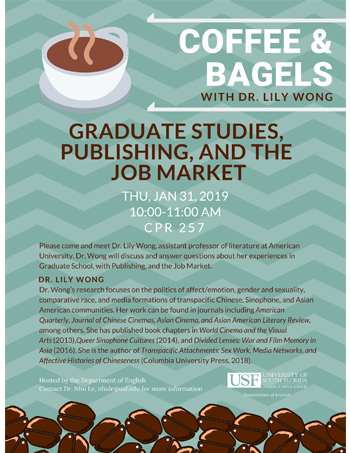 Flyer: Event for graduate students to have coffee & bagles with Dr. Lily Wong preceding her film screening and book talk. January 31, 2019, 10-11am, CPR 257.