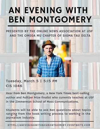 Image shows flyer for event "An Evening with Ben Montgomery" on Tuesday, March 5th at 5:15pm in CIS 1046. Click for details.