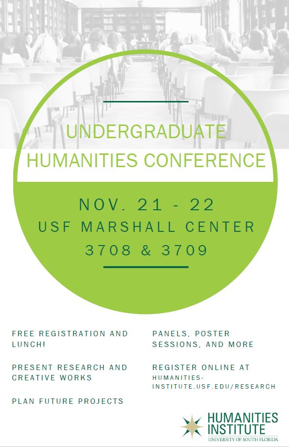 Flyer for Undergraduate Humanities Conference November 21-22 at MSC 3708 & MSC 3709