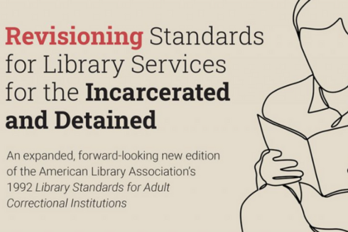 Revisioning Standards for Library Services for the Incarcerated & Detained