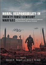 Moral Responsibility in Twenty-first Century Warfare