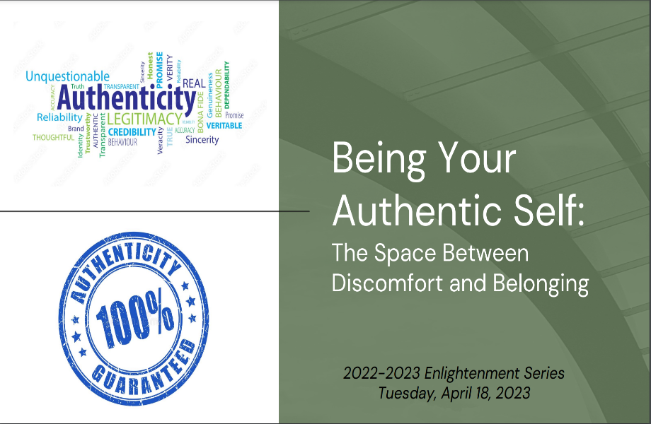 April 18, 2023- Being Your Authentic Self: The Space Between Discomfort and Belonging