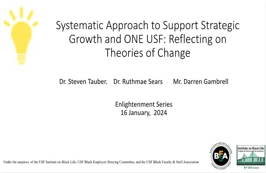 Systematic Approach to Support Strategic Growth and ONE USF: Reflecting on Theories of Change