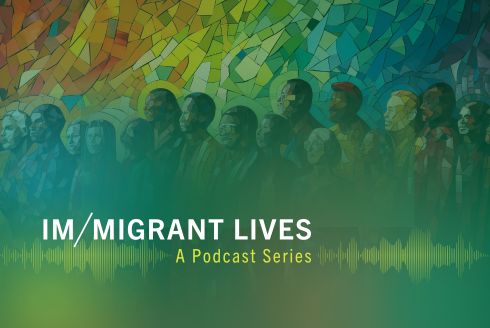 Im/migrant Lives Podcast graphic
