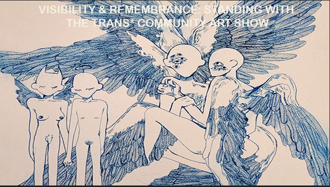CAS Women & Gender: Visibility & Remembrance: Standing with Trans* Community Art Show 2022