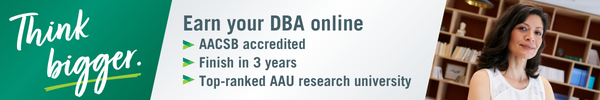 Think bigger: Earn your AACSB-accredited DBA online in 3 years from a top-ranked AAU research university
