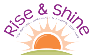 Rise & Shine: Inspirational Breakfast & Awards Ceremony