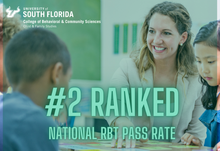 Woman helping children, USF College of Behavioral and Community Sciences Department of Child and Family Studies logo, #2 ranked national RBT pass rate