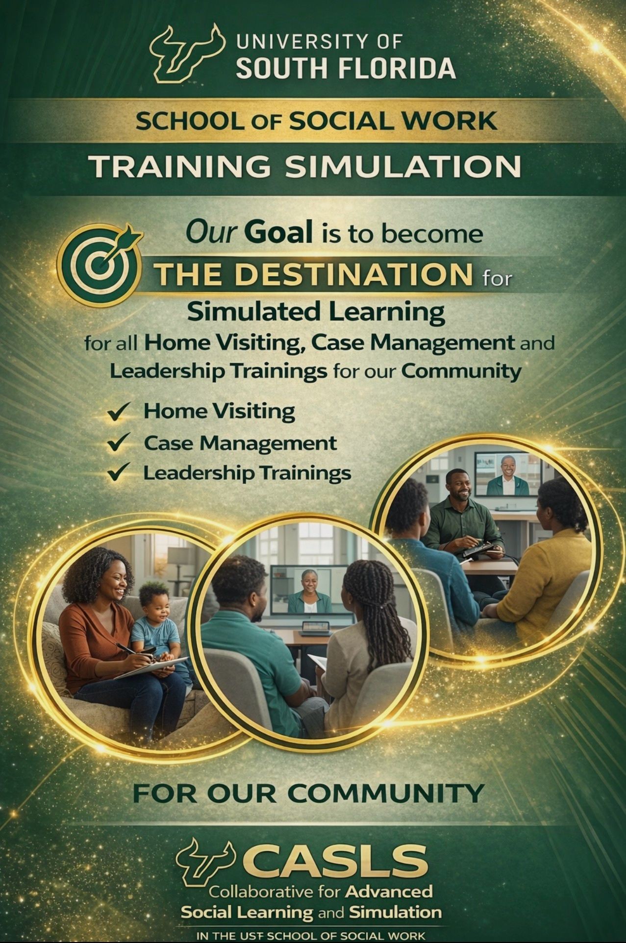 A flyer for CASLS reading "USF School of Social work Training Simulation. Our goal is to become the destination for simulated learning for all home visiting, case manangement, and leadership trainings for our community"