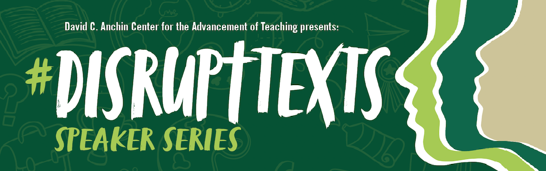 DisruptTexts Speaker Series