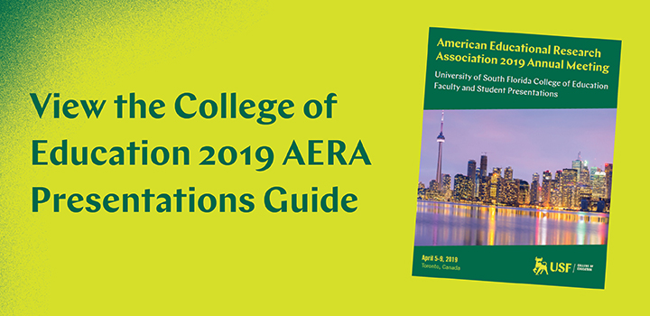 View the USF College of Education 2019 AERA Presentations Guide