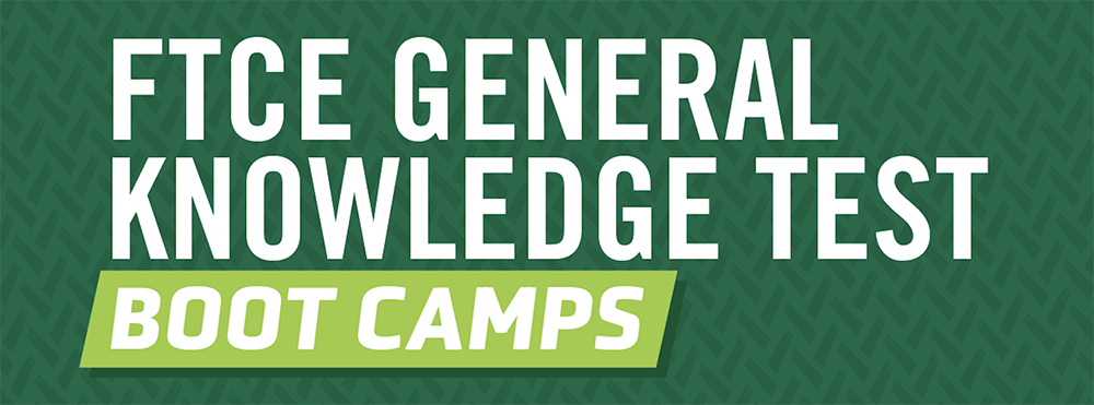 FTCE General Knowledge Test Boot Camps at USF