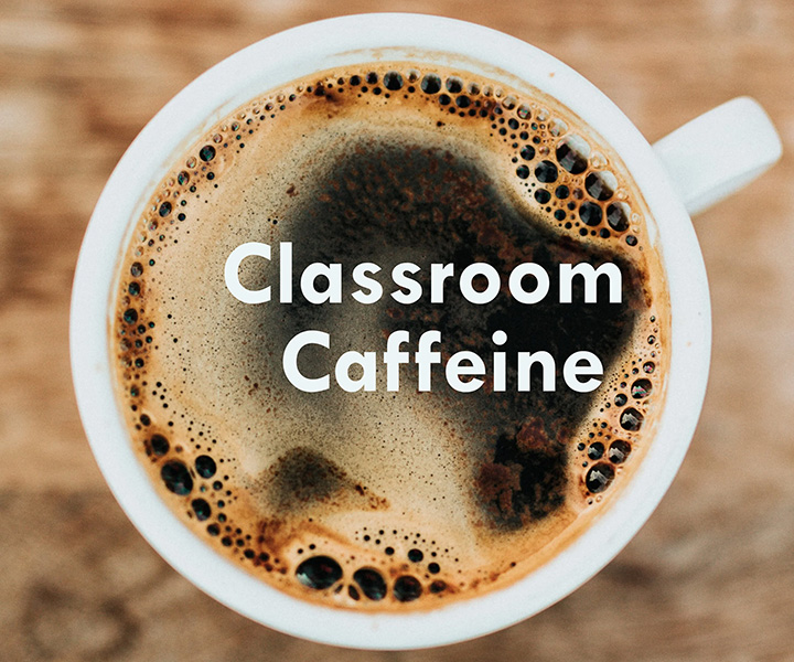 classroom caffeine coffee cup