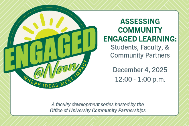 Engaged @Noon: Assessing Community Engaged Learning