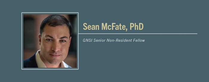 Sean McFate, PhD header with text "GNSI Non-Resident Senior Fellow"