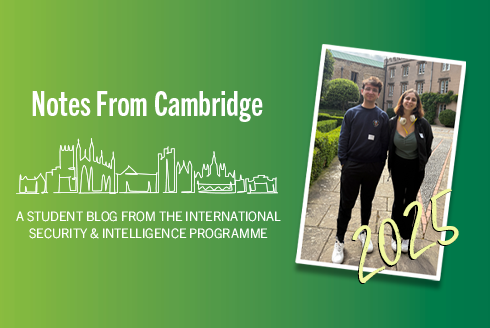 Notes from Cambridge: A student blog from the International Security and Intelligence Programme, with a photo of two USF students standing on Cambridge University campus
