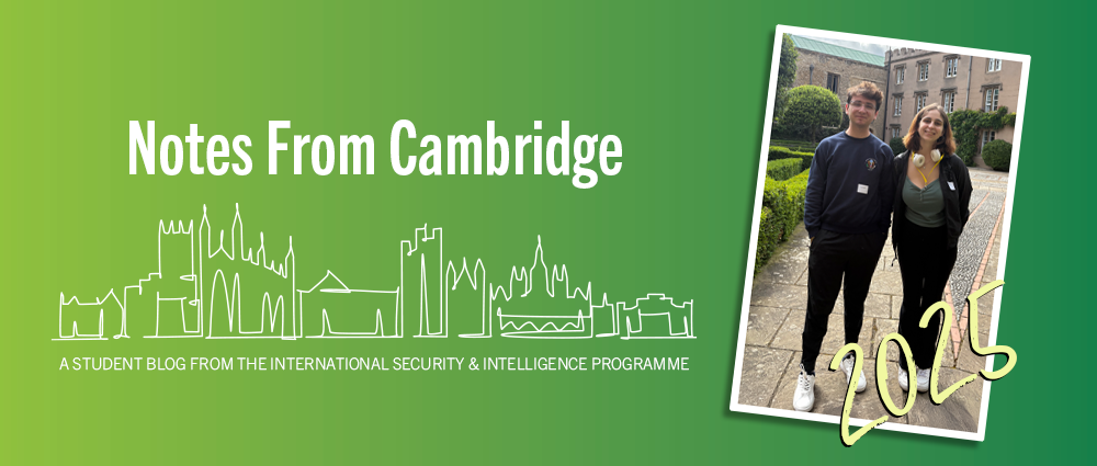 Notes from Cambridge: A student blog from the International Security and Intelligence Programme, with a photo of two USF students standing on Cambridge University campus