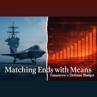 Thumbail image for the research article titled "Matching Ends with Means: Tomorrow's Defense Budget"
