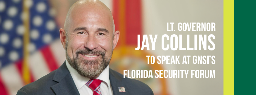 Lieutenant Governor Jay Collins to speak at GNSI's Florida Security Forum