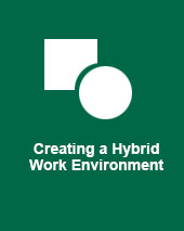 Creating A Hybrid Workplace