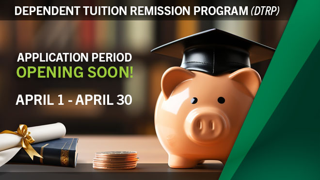 Dependent Tuition Remission Program application period opening soon April 1 through April 30