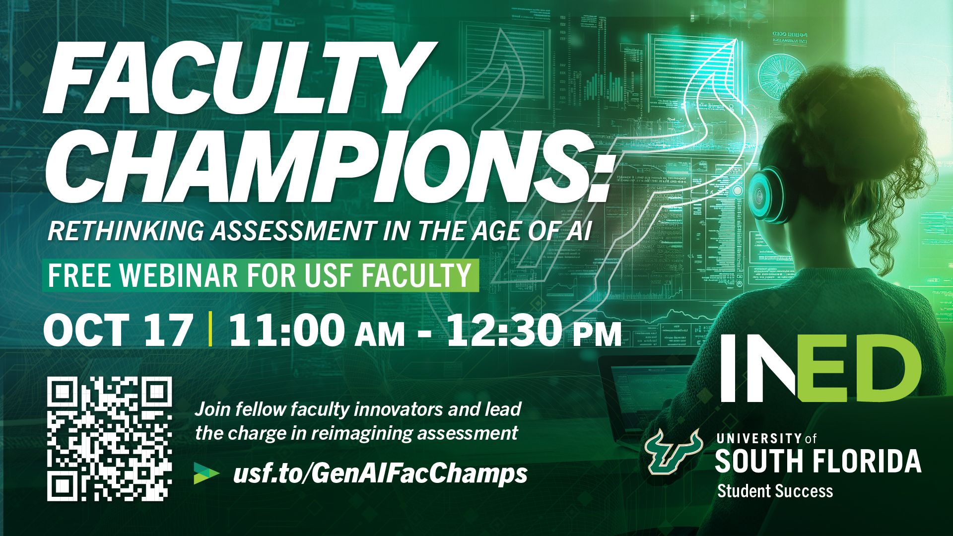 a woman sits on a laptop with headphones. In text: Faculty champions, Rethinking assesment in the age of ai. Free Webinar for USF Faculty October 17 11:00am-12:30pm