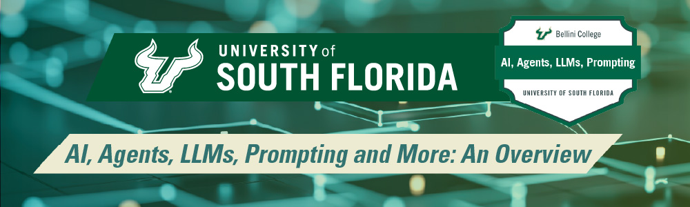 usf logo with the text - AI Agents, LLMS, Prompting and More: An Overview