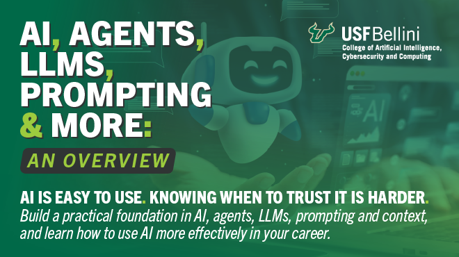 Course banner for "AI, Agents, LLMs, Prompting & More: An Overview" offered by the USF Bellini College of Artificial Intelligence, Cybersecurity and Computing.