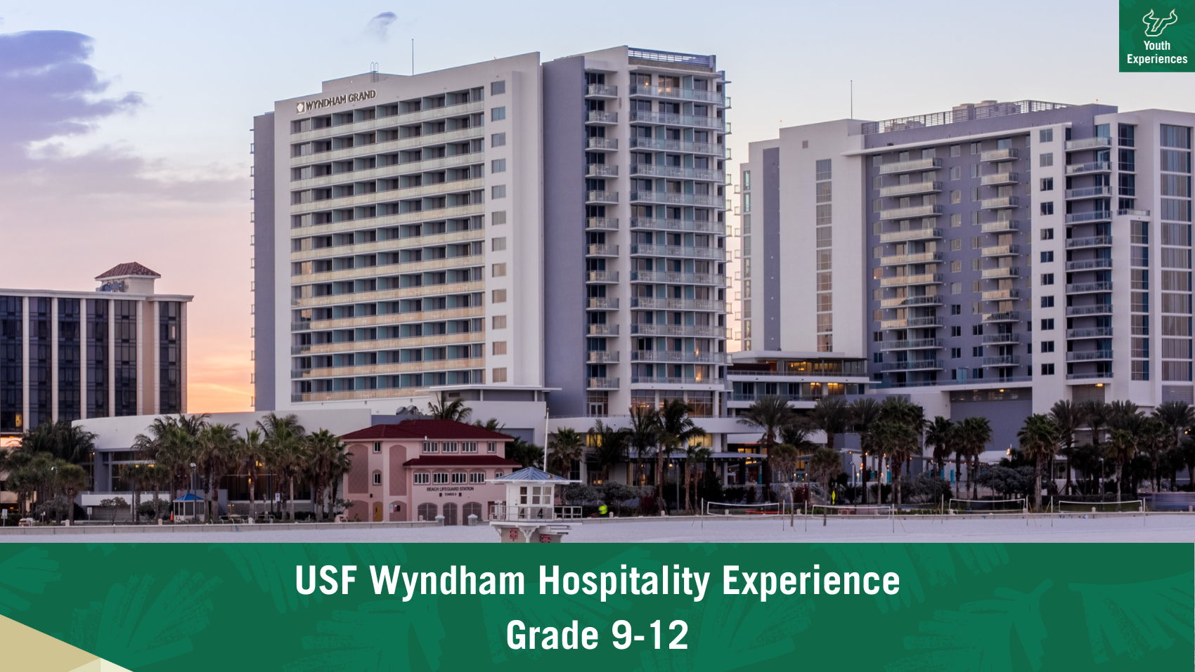 USF Wyndham Hospitality Experience with text stating "USF Wyndham Hospitality Experiences Grades 9-12"
