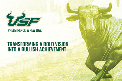 USF Preeminence. A New Era. Transforming a bold vision into a bullish achievement.