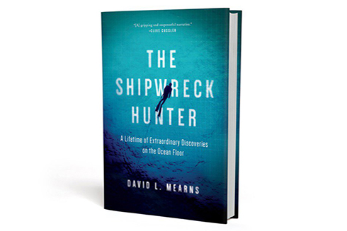 The Shipwreck Hunter; A Lifetime of Extraordinary Discoveries on the Ocean Floor
