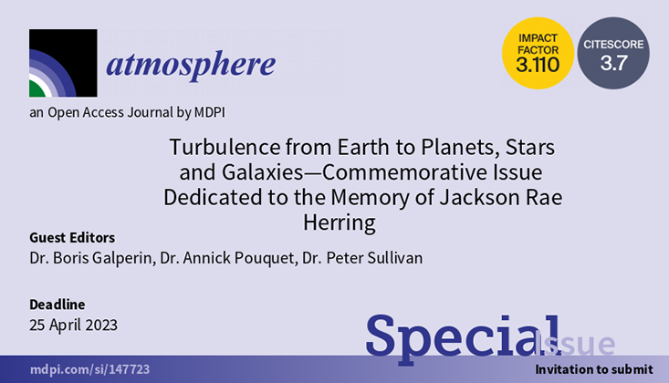 Special Issue "Turbulence from Earth to Planets, Stars and Galaxies—Commemorative Issue Dedicated to the Memory of Jackson Rae Herring"