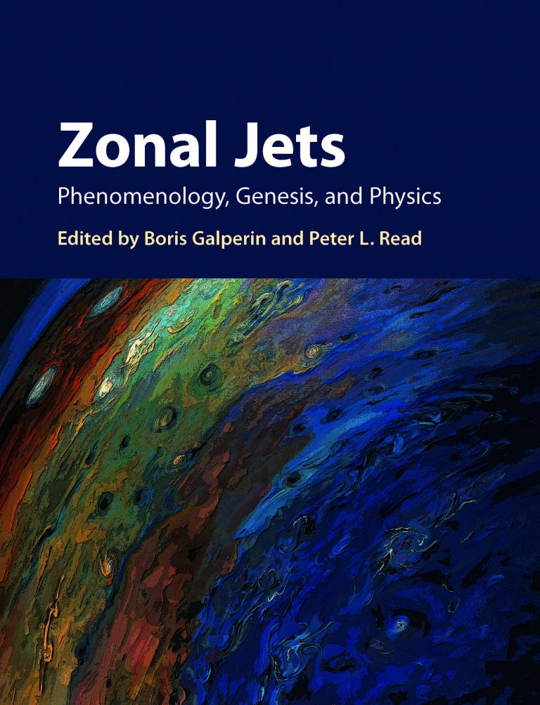 Zonal Jets: Phenomenology, Genesis, and Physics can be purchased here