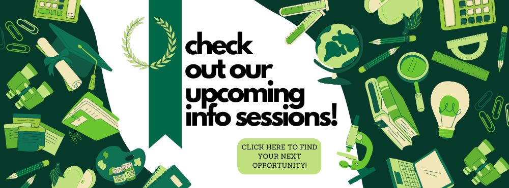 Click for more information on our upcoming information sessions!