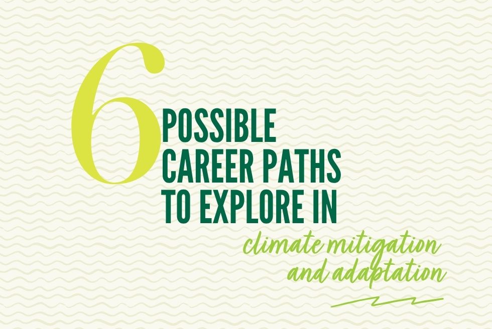 Text: 6 possible career paths to explore in climate mitigation and adaptation