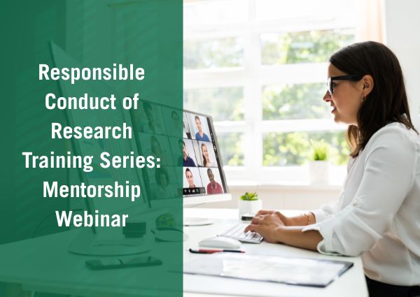 graphic featuring "responsible conduct of research training series: mentorship webinar"