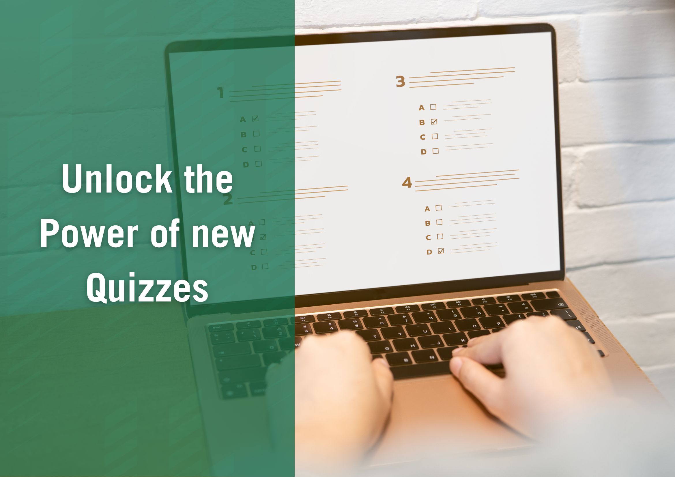 unlock the power of new quizzes graphic with quiz on laptop