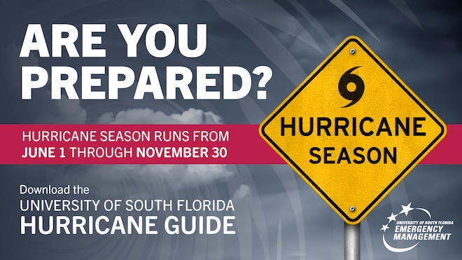 Graphic that says "Are you prepared? Hurricane Season runs from June 1 through November 30. Download the University of South Florida Hurricane Guide." The graphic has a yellow, diamond-shaped sign that says "hurricane season"