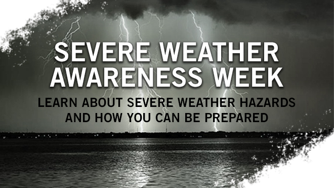Learn about severe weather hazards and how you can be prepared!