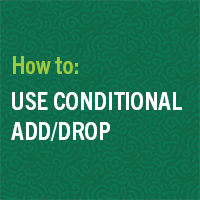 use conditional add drop