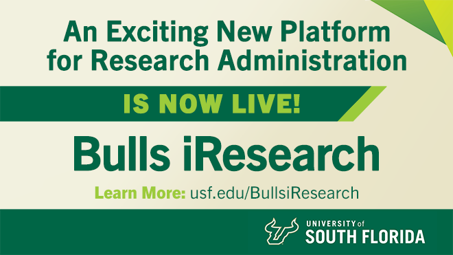 Welcome to Bulls iResearch - Revolutionizing Research Administration at USF!