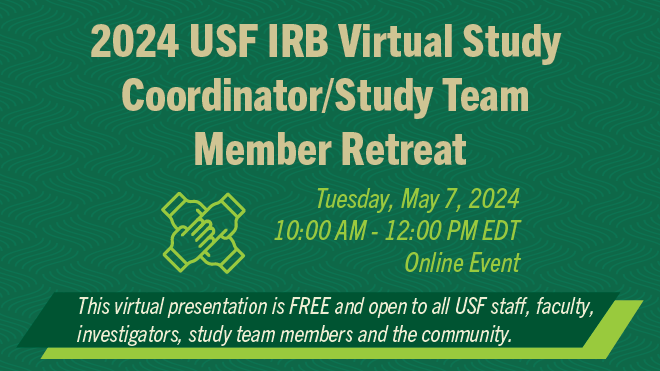 2024 USF IRB Virtual Study Coordinator/Study Team Member Retreat