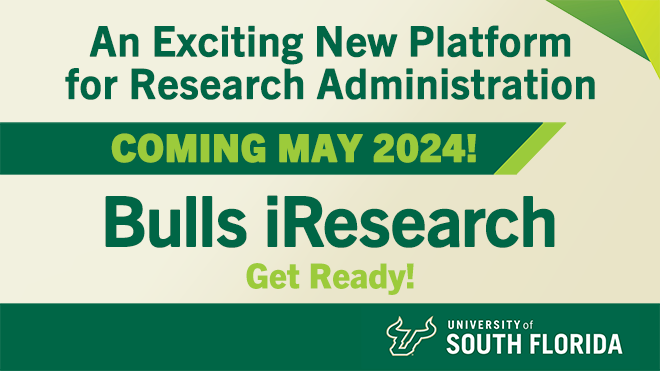 Welcome to Bulls iResearch - Revolutionizing Research Administration at USF!