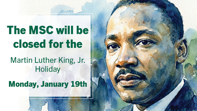 watercolor image of Martin Luther King, Jr. with text that the building will be closed on Monday, January 19