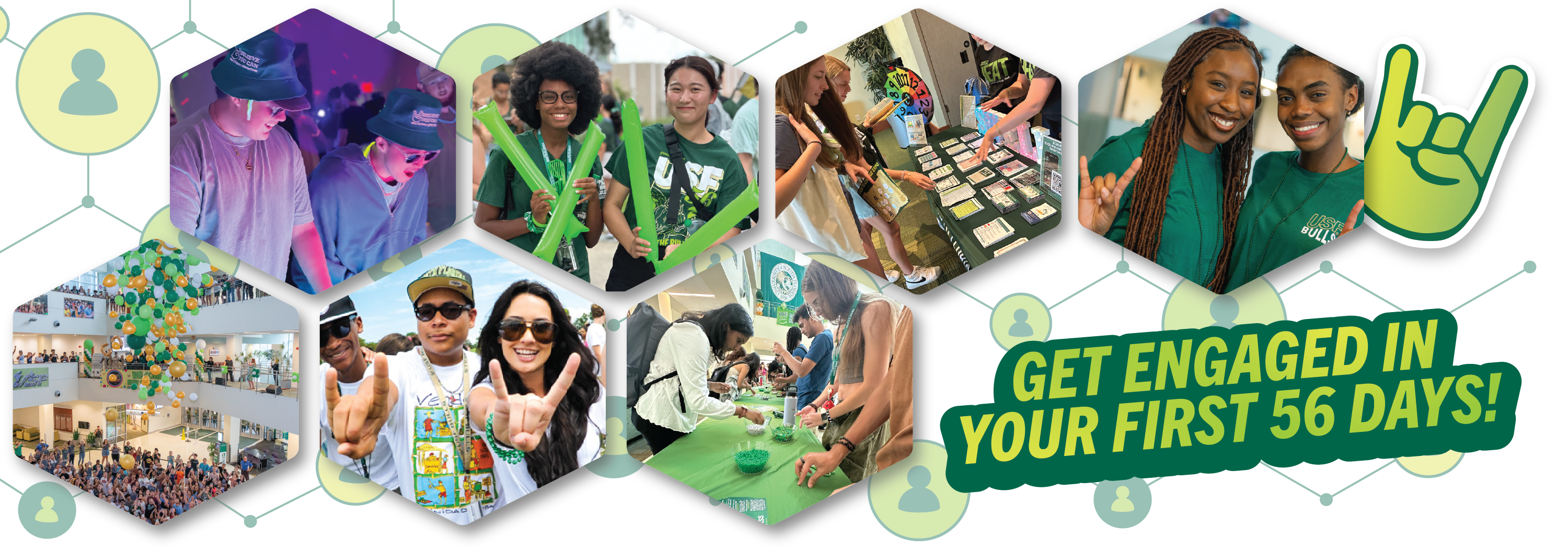 Photos of students at signature events over text that says "Get Engaged in your first 56 days!"